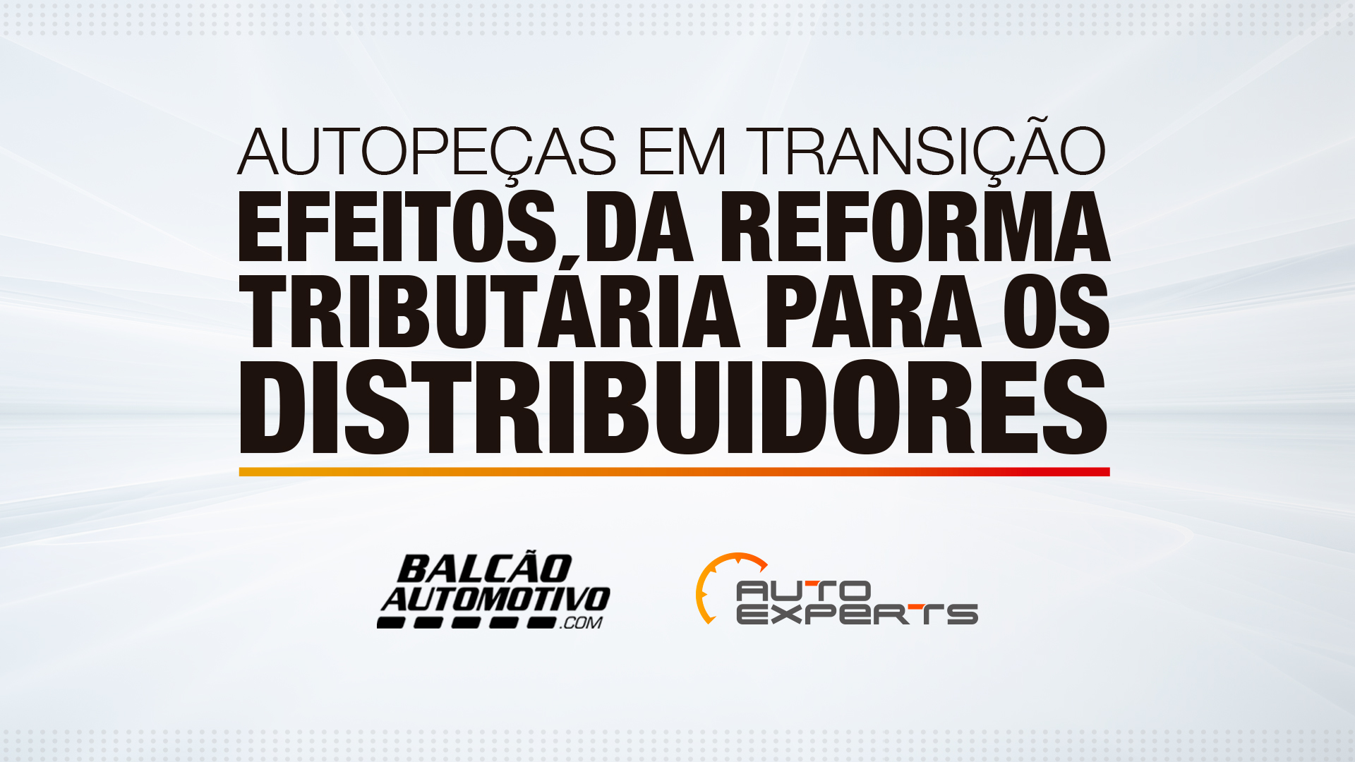Auto Experts, plataforma das marcas Fras-le, Fremax, Controil e Nakata, promove live sobre efeitos e desafios da Reforma Tribut�ria
